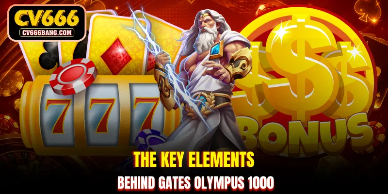 The key elements behind gates olympus 1000